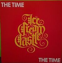 The Time - Ice Cream Castles