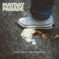 Mayday Parade - Pretty Good To Feel Something