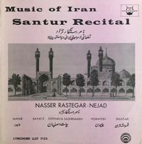 ناصر رستگارنژاد [Nasser Rastegar-Nejad] - Music of Iran: Santur Recital