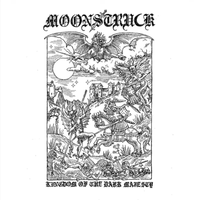 Moonstruck - Kingdom Of The Dark Majesty