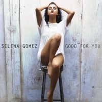 Selena Gomez - Good For You (Solo Version)