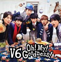 V6 - Oh! My! Goodness!