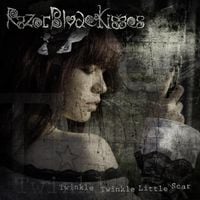 Razorbladekisses - Twinkle Twinkle Little Scar
