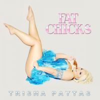 Trisha Paytas - Fat Chicks