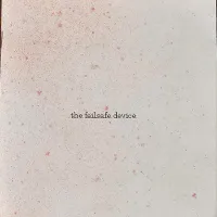 The Failsafe Device - The Failsafe Device
