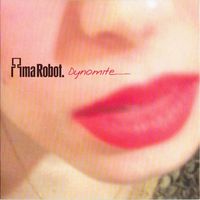 Ima Robot - Dynomite