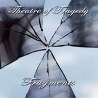 Theatre of Tragedy - Fragments