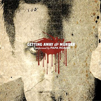Papa Roach - Getting Away With Murder