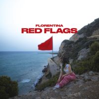 Florentina - Red Flags