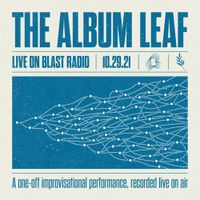 The Album Leaf - Blast
