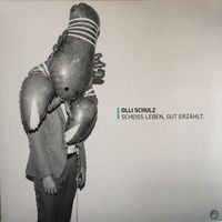 Olli Schulz - Scheiss Leben, Gut Erz&auml;hlt