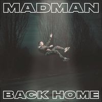 MadMan - Back Home