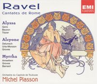 Véronique Gens, Yann Beuron, Ludovic Tézier, Mireille Delunsch, Béatrice Uria-Monzon, Paul Groves, Norah Amsellem, Marc Barrard, Michel Plasson & Orchestre du Capitole de Toulouse - Ravel: Cantates de Rome