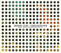 Ground-Zero - Conflagration: Project: Consume / Consuming Ground-Zero, Vol. 2