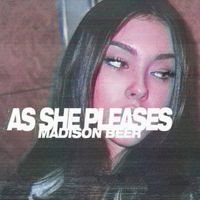 Madison Beer - As She Pleases