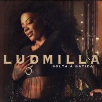 LUDMILLA - Solta a Batida