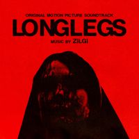 Zilgi - Longlegs (Original Motion Picture Soundtrack)