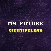 ​viewtifulday - -=My Future=-