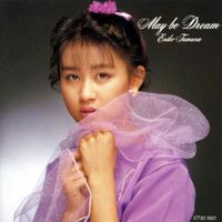Eriko Tamura - May be Dream