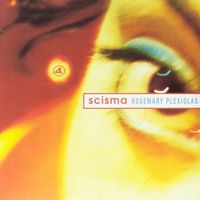 Scisma - Rosemary Plexiglas