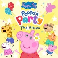Peppa Pig - Peppa&rsquo;s Party! The Album