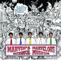Tally Hall - Marvin's Marvelous Mechanical Museum