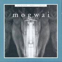 Mogwai - Kicking A Dead Pig