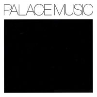 Palace Music - Lost Blues and Other Songs