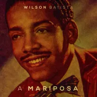 Wilson Batista - A mariposa