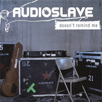 Audioslave - Doesn't Remind Me