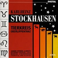Karlheinz Stockhausen - Tierkreis; Oberlippentanz