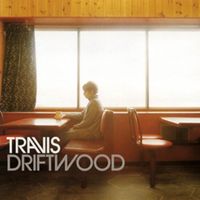 Travis - Driftwood