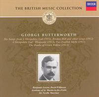 Benjamin Luxon, David Willison, Academy of St Martin in the Fields & Neville Marriner - The British Music Collection: George Butterworth