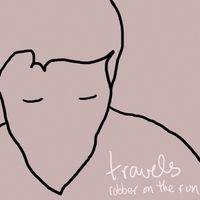 Travels - Robber On The Run