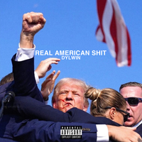 Dylwin - REAL AMERICAN SHIT
