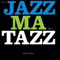 Guru - Guru's Jazzmatazz, Vol.1 (Deluxe Edition)