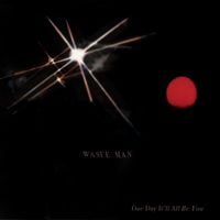 Waste Man - One Day It'll All Be You