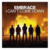 Embrace - I Can't Come Down