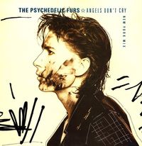 The Psychedelic Furs - Angels Don't Cry