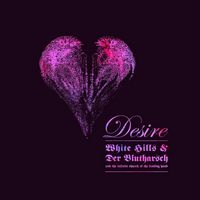 White Hills / Der Blutharsch And The Infinite Church Of The Leading Hand - Desire
