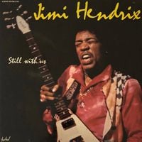 Jimi Hendrix - Still With Us