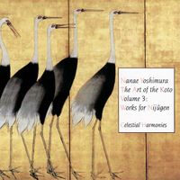 吉村七重 [Nanae Yoshimura] - The Art of the Koto, Volume 3: Works for Nijūgen