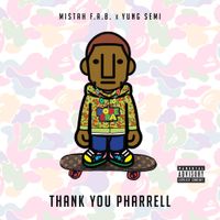Mistah F.A.B. - Thank You Pharrell