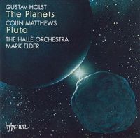 Hallé - Gustav Holst: The Planets; Colin Matthews: Pluto