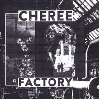 Cheree - Factory