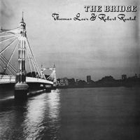 Robert Rental & Thomas Leer - The Bridge