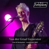 Van der Graaf Generator - Live At Rockpalast - Leverkusen 2005