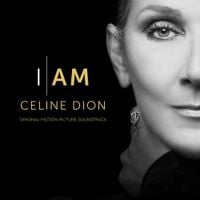 C&eacute;line Dion - I Am: Celine Dion (Original Motion Picture Soundtrack)