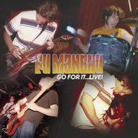 Fu Manchu - Go for It... Live!