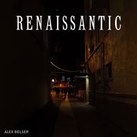 Alex Belser - RENAISSANTIC